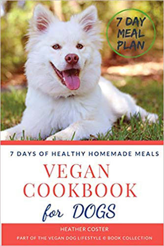 Libro de cocina vegana para perros por Heather Costa